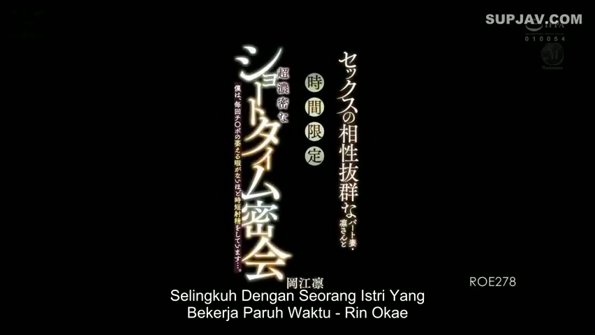 [ Jav Sub Indo ] Menggoda Putra Teman Baikku – Rin Okae070_ROE-278.mp4